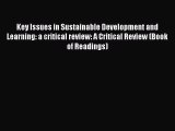 Download Key Issues in Sustainable Development and Learning: a critical review: A Critical