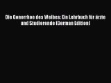 Read Die Gonorrhoe des Weibes: Ein Lehrbuch für ärzte und Studierende (German Edition) Ebook
