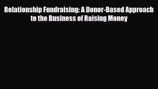 Read ‪Relationship Fundraising: A Donor-Based Approach to the Business of Raising Money Ebook
