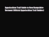 Download Appalachian Trail Guide to New Hampshire-Vermont (Official Appalachian Trail Guides)