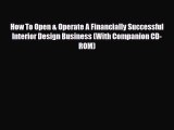 Read ‪How To Open & Operate A Financially Successful Interior Design Business (With Companion