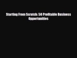 Download ‪Starting From Scratch: 50 Profitable Business Opportunities Ebook Free