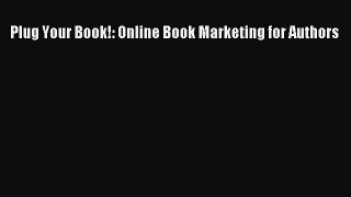 [PDF] Plug Your Book!: Online Book Marketing for Authors [Download] Online