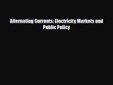 Read ‪Alternating Currents: Electricity Markets and Public Policy Ebook Free