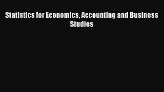 Read Statistics for Economics Accounting and Business Studies Ebook Free