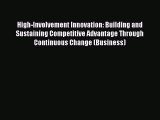 Read High-Involvement Innovation: Building and Sustaining Competitive Advantage Through Continuous