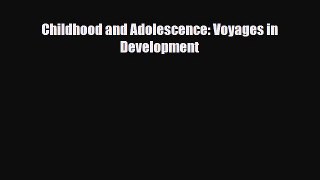 [PDF] Childhood and Adolescence: Voyages in Development [PDF] Online