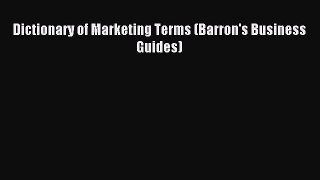 Read Dictionary of Marketing Terms (Barron's Business Guides) Ebook Free
