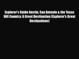 Download Explorer's Guide Austin San Antonio & the Texas Hill Country: A Great Destination