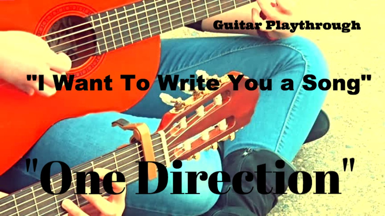 "I Want to Write You a Song" One Direction - Acoustc Guitar Playthrough