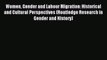 Read Women Gender and Labour Migration: Historical and Cultural Perspectives (Routledge Research