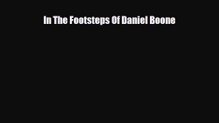 PDF In The Footsteps Of Daniel Boone Ebook