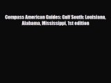 PDF Compass American Guides: Gulf South: Louisiana Alabama Mississippi 1st edition PDF Book
