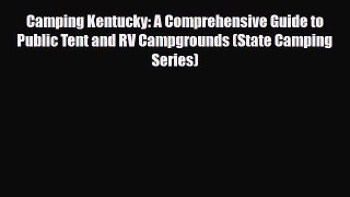 PDF Camping Kentucky: A Comprehensive Guide to Public Tent and RV Campgrounds (State Camping