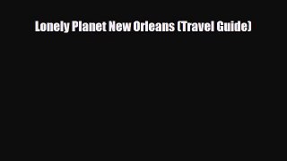 PDF Lonely Planet New Orleans (Travel Guide) PDF Book Free