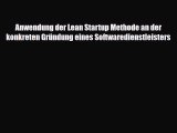 Read ‪Anwendung der Lean Startup Methode an der konkreten Gründung eines Softwaredienstleisters