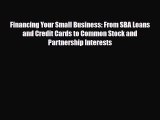 Read ‪Financing Your Small Business: From SBA Loans and Credit Cards to Common Stock and Partnership