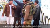 Israeli Soldiers Provoke School Children In Hebron