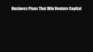 Read ‪Business Plans That Win Venture Capital Ebook Free