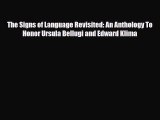 [PDF] The Signs of Language Revisited: An Anthology To Honor Ursula Bellugi and Edward Klima