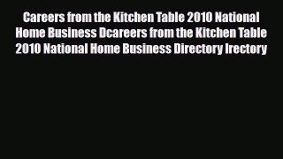 Read ‪Careers from the Kitchen Table 2010 National Home Business Dcareers from the Kitchen