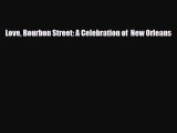 Download Love Bourbon Street: A Celebration of  New Orleans PDF Book Free