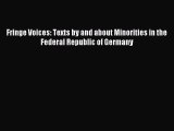 Read Fringe Voices: Texts by and about Minorities in the Federal Republic of Germany PDF Free