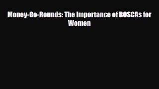 Read ‪Money-Go-Rounds: The Importance of ROSCAs for Women PDF Online