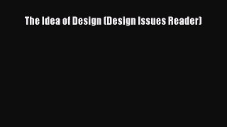 Read The Idea of Design (Design Issues Reader) Ebook Free
