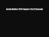 Read ‪Justin Bieber 2015 Square 12x12 Bravado PDF Online