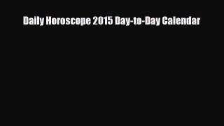 Read ‪Daily Horoscope 2015 Day-to-Day Calendar PDF Free