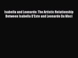 Read Isabella and Leonardo: The Artistic Relationship Between Isabella D'Este and Leonardo