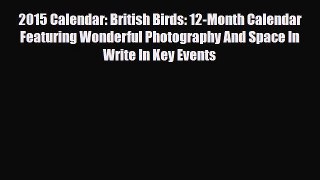Read ‪2015 Calendar: British Birds: 12-Month Calendar Featuring Wonderful Photography And Space