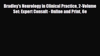 Download Bradley's Neurology in Clinical Practice 2-Volume Set: Expert Consult - Online and