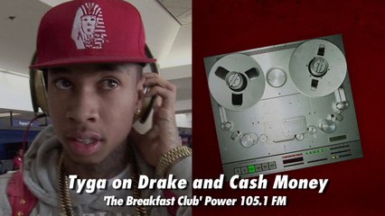 Tyga Talks Drake and Cash Money on The Breakfast Club