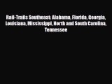 Download Rail-Trails Southeast: Alabama Florida Georgia Louisiana Mississippi North and South