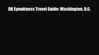 PDF DK Eyewitness Travel Guide: Washington D.C. Free Books
