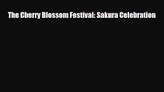 Download The Cherry Blossom Festival: Sakura Celebration Free Books