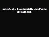 Read Gustave Courbet: Unsentimental Realism (Taschen Basic Art Series) PDF Online