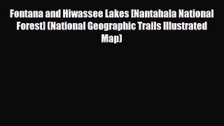 Download Fontana and Hiwassee Lakes [Nantahala National Forest] (National Geographic Trails