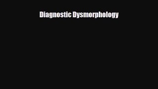 Download Diagnostic Dysmorphology [PDF] Online