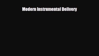 Download Modern Instrumental Delivery [Download] Full Ebook