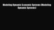 [PDF] Modeling Dynamic Economic Systems (Modeling Dynamic Systems) [Download] Online