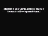 Read Advances in Solar Energy: An Annual Review of Research and Development Volume 2 Ebook
