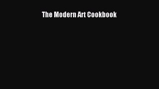 Download The Modern Art Cookbook Ebook Online