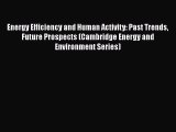 PDF Energy Efficiency and Human Activity: Past Trends Future Prospects (Cambridge Energy and