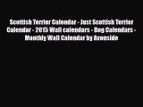 Read ‪Scottish Terrier Calendar - Just Scottish Terrier Calendar - 2015 Wall calendars - Dog