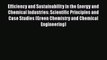 Download Efficiency and Sustainability in the Energy and Chemical Industries: Scientific Principles