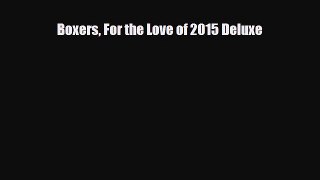 Download ‪Boxers For the Love of 2015 Deluxe PDF Free
