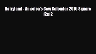 Download ‪Dairyland - America's Cow Calendar 2015 Square 12x12 Ebook Online
